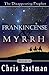 Frankincense & Myrrh: The Disappearing Prophet Book 3