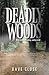 Deadly Woods : What creature is lurking, waiting to kill