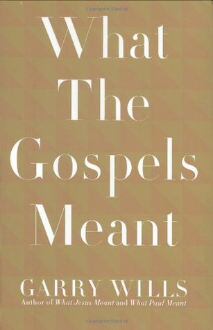 What the Gospels Meant (Hardcover)