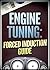 Engine Tuning: Forced Induction Guide (Engine Tuning Techniques)
