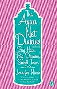 The Aqua Net Diaries: Big Hair, Big Dreams, Small Town