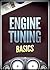 Engine Tuning Basics