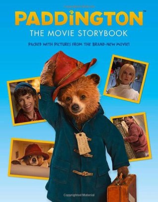 Paddington Movie - Paddington: the Movie Storybook (Paperback)