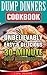 Dump Dinners Cookbook: Unbe...