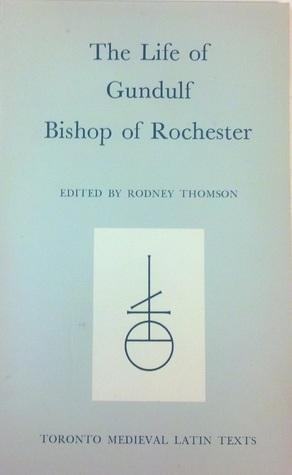 The Life of Gundulf, Bishop of Rochester