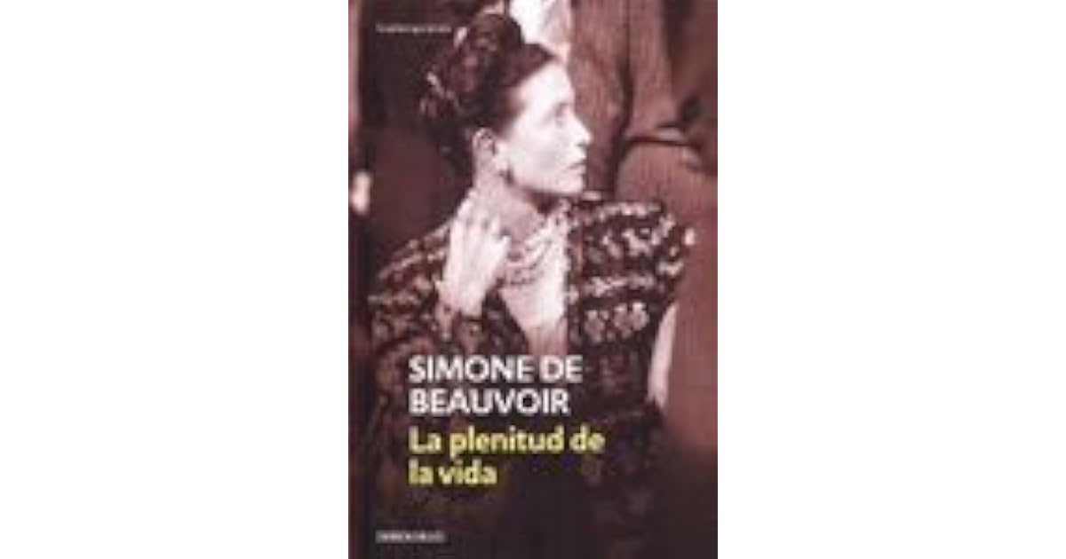 La Plenitud de la Vida by Simone de Beauvoir