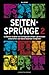 Seitensprünge 2: 33 Männer erzählen von aufregenden Affären, gefährlichen Liebschaften und haarsträubenden Eskapaden