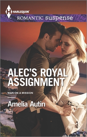 Alec's Royal Assignment (Man on a Mission #3)