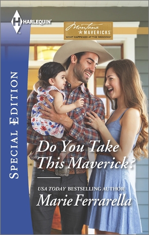 Do You Take This Maverick? (Montana Mavericks: What Happened at the Wedding, #2)