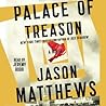 Palace of Treason by Jason  Matthews