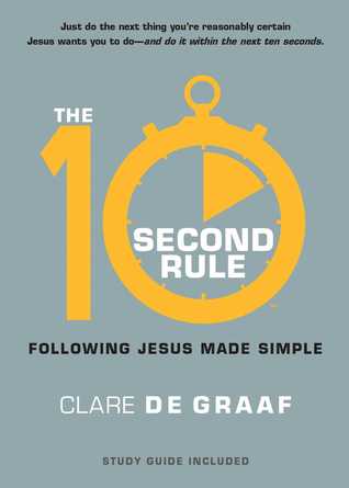 The 10-Second Rule: Following Jesus Made Simple