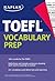 Kaplan TOEFL Vocabulary Prep