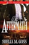 The Aftermath by Shelia M. Goss