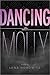 Dancing with Molly