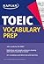 Kaplan TOEIC Vocabulary Prep (Kaplan Test Prep)
