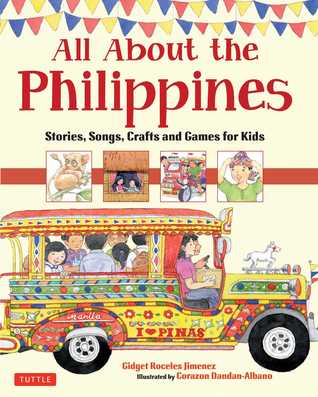 All About the Philippines: Stories, Songs, Crafts and Games for Kids (Hardcover)