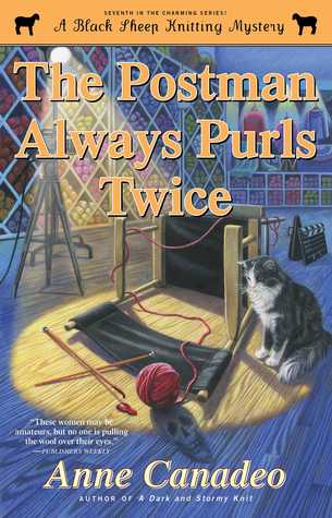 The Postman Always Purls Twice (Black Sheep Knitting Mysteries, #7)