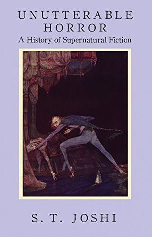 Unutterable Horror: A History of Supernatural Fiction (Kindle Edition)