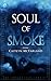 Soul of Smoke (Dragonsworn, #1)