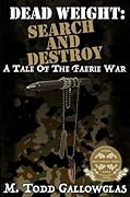 Dead Weight: Search and Destroy: A Tale of the Faerie War