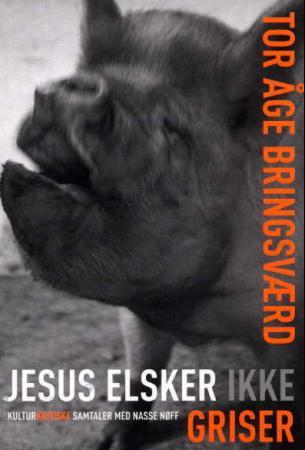Jesus elsker ikke griser (Hardcover)