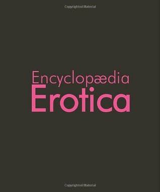 Encyclopaedia Erotica (French Edition)