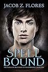 Spell Bound by Jacob Z. Flores