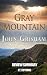Gray Mountain by John Grish...