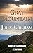 Gray Mountain by John Grisham - Review Summary