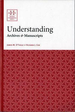 Understanding Archives & Manuscripts (Archival Fundamentals Series)