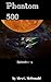 Phantom 500 - Episode 1 - 5