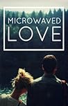 Microwaved Love