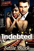 Indebted: Part Three