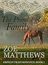 The Promise of a Family (Orphan Train Romance #2) The Promise of a Family (Orphan Train Romance #2)