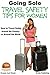 Going Solo - Travel Safety Tips for Women - How to Travel Safely Around the Country or Around the World