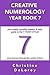 CREATIVE NUMEROLOGY YEAR BOOK 7 by Christine Delorey