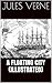 A Floating City by Jules Verne A Floating City by Jules Verne