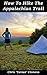 How To Hike The Appalachian Trail by Christopher Clemens