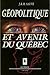 Géopolitique et avenir du Québec