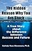 The Hidden Reason Why You Are Stuck: A True Story about the Difference between Success and Failure