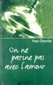 On ne patine pas avec l'amour