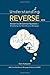 Understanding Reverse: Answers to 30 Common Questions — Simplifying the New Reverse Mortgage