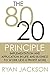 The 80/20 Principle by Ryan  Jackson