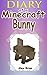 Diary Of A Minecraft Bunny:...