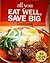 Eat Well, Save Big Cookbook (All*You)