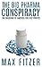 The Big Pharma Conspiracy: ...