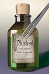 Plucked by Rebecca M. Herzig