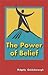 The Power of Belief by Ridgely Goldsborough