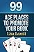 99 ACE Ways to Promote your Book by Lisa Lazuli