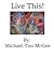 Live This!